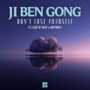 Ji Ben Gong ft. Light of Night - Don\'t Lose Yourself (VIP Mix)