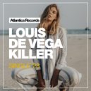 Louis De Vega - Killer