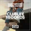 Dave Fletcher - Gettin Closer