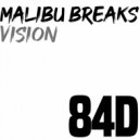 Malibu Breaks - Vision