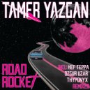 Tamer Yazgan & Hef Teppa - Road Rocket (Hef Teppa Remix)
