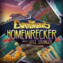 The Expendables & Little Stranger - Homewrecker