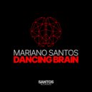 Mariano Santos - Dancing Brain