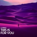 DJ Pierro - This Is For You