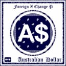 Foreign X Change P - Spend My Australian Dollars Change on a Slab