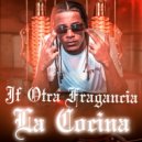 Jf Otra Fragancia - La Cocina (Original Mix)