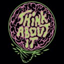 Think About It - Won't Be Waitin'