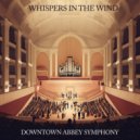 Downton Abbey Symphony - Ethereal Echoes