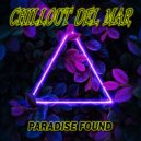 Chillout Del Mar - Paradise Found