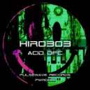 Hiro303 - Acid Dfc