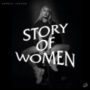 Harriet Jaxxon - Story Of Women (Original Mix)