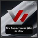 Ben Zimmermann (De) - So Close