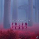 Polzn Bladz - It's Arpening