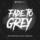 Deep Emotion & Dani Corbalan - Fade To Grey