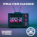 Prayer Handz - Front To Back