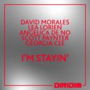 David Morales, Lea Lorien, Angelica De No, Scott Paynter, Georgia Cee - I\'M STAYIN\' (Original Mix)