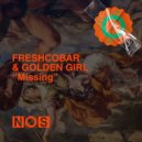 Freshcobar, Golden Girl - Missing