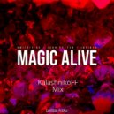 Dmitriy Rs, John Reyton, Infinyx - Magic Alive (KalashnikoFF Mix)