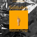Stashion, Flanga - Solitudes