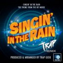 Trap Geek - Singin' In The Rain (From 