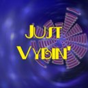 Ultra Hexx - Just Vybin\' (Get Down Mix)