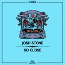 Josh Stone - So Close