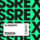 DJ Blighty - Touch