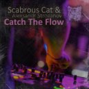 Scabrous Cat - Catch The Flow