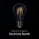 Aleksandr Stroganov - Electricity Revolt