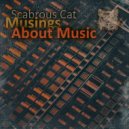 Scabrous Cat - Musings About Music