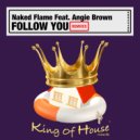 Naked Flame Feat. Angie Brown - Follow You (Division 4 Instrumental Remix)