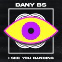 Dany BS - I See You Dancing