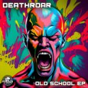 Deathroar - Old School