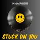 Kidd Ross - Stuck On You
