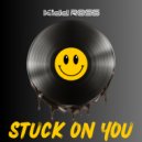 Kidd Ross - Stuck On You (Original Mix)