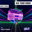 Old Turn Wood - Back To House