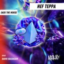 Hef Teppa - Jack The House (Dario Baldasari Remix)