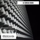 John Perry & Dj Sorcha - Oscillator