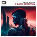 Nicky Adams - A Dark Betrayal (Extended Mix)