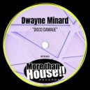 Dwayne Minard - Disco Damage (Original Mix)