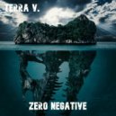 Terra V. - Zero Negative