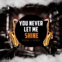 Sophie J. Posey - You Never Let Me Shine ()