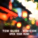 Tom Glide & Kimicoh - Open Your Mind