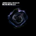 Jeremy Bass & Tek DiLuxe - Move Move 2.0 (Radio Edit)