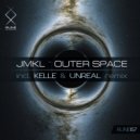 JMKL & Kelle & UNREAL [SP] - Outer Space (Kelle & Unreal Remix)
