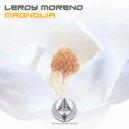 Leroy Moreno - Magnolia