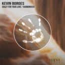 Kevin Borges - Crazy For Your Love