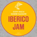 Scott Diaz & Eugene Glasgow - Iberico Jam