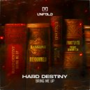 Hard Destiny - Bring Me Up