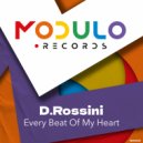 D.Rossini - Every Beat Of My Heart